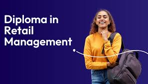 DIPLOMA IN RETAIL MANAGEMENT